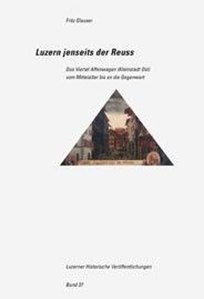 Luzern jenseits der Reuss von Glauser,  Fritz