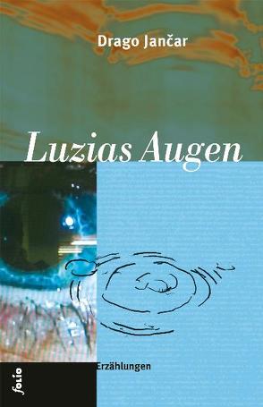 Luzias Augen von Jancar,  Drago, Kocmut,  Daniela, Olof,  Klaus D