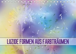 Luzide Formen aus Farbträumen (Tischkalender 2018 DIN A5 quer) von Hajek,  Kamil