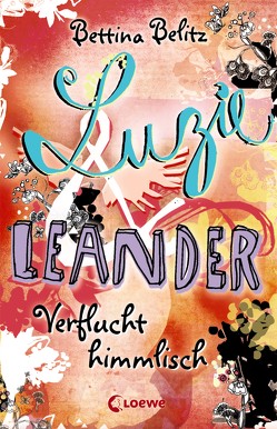 Luzie & Leander 1 – Verflucht himmlisch von Belitz,  Bettina