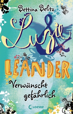 Luzie & Leander 5 – Verwünscht gefährlich von Belitz,  Bettina