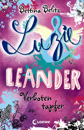 Luzie & Leander 6 – Verboten tapfer von Belitz,  Bettina