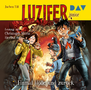 Luzifer junior – Teil 3: Einmal Hölle und zurück von Frey,  Raimund, Herbst,  Christoph Maria, Till,  Jochen