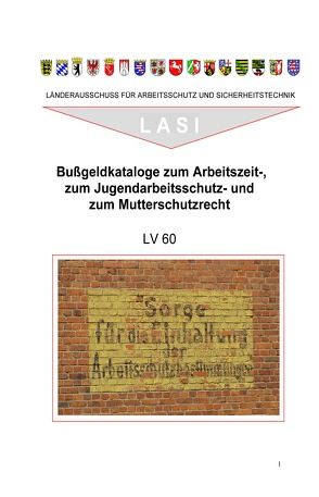 LV 60 Bußgeldkataloge zum Arbeitszeit-, zum Jugendarbeitsschutz- und zum Mutterschutzgesetz