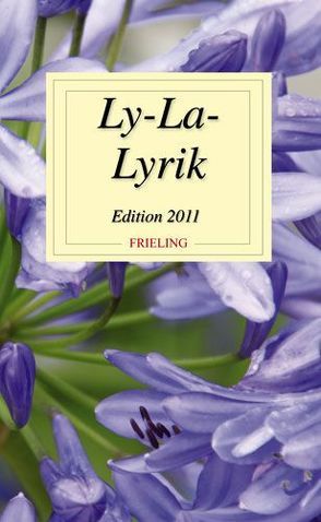 Ly-La-Lyrik • Edition 2011 von Huffmann,  Johann F