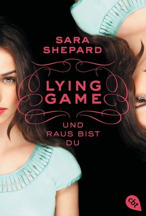 LYING GAME – Und raus bist du von Shepard,  Sara, Topalova,  Violeta