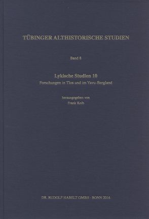 Lykische Studien / Forschungen in Tlos und im Yavu-Bergland von Kolb,  Frank