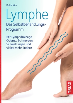 Lymphe – Das Selbstbehandlungs-Programm von Kira,  Koichi, Quitterer,  Birgit