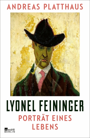 Lyonel Feininger von Platthaus,  Andreas