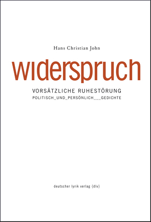 widerspruch – vorsätzliche ruhestörung von John,  Hans Christian