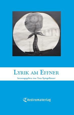 Lyrik am Effner (2) von Spiegelhauer,  Tom