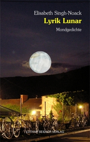 Lyrik Lunar von Singh-Noack,  Elisabeth