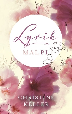 Lyrik mal Pi von Keller,  Christine