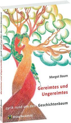 Lyrik um den Geschichtenbaum von Baum,  Margot