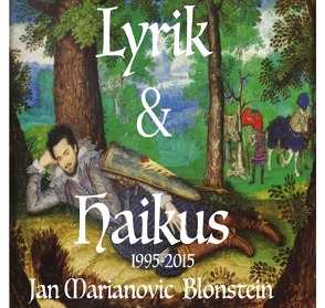 Lyrik und Haikus von Blonstein,  jan Marianovic