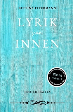 Lyrik von innen von Ittermann,  Bettina