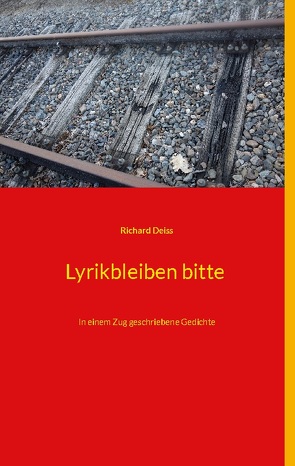 Lyrikbleiben bitte von Deiss,  Richard