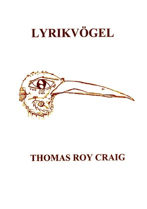 Lyrikvögel von Craig,  Thomas Roy