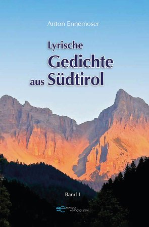 LYRISCHE GEDICHTE AUS SÜDTIROL von Ennemoser,  Anton