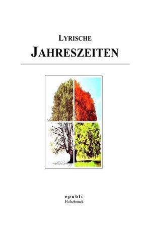 Lyrische Jahreszeiten von Ihde,  Ryan R.