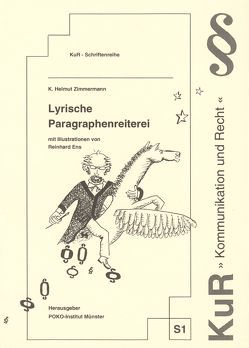 Lyrische Paragraphenreiterei von Ens,  Reinhard, Zimmermann,  K Helmut