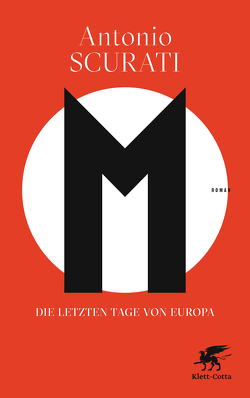 M. Die letzten Tage von Europa von Koskull,  Verena von, Scurati,  Antonio