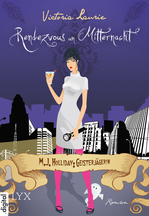 M.J. Holliday: Geisterjägerin – Rendezvous um Mitternacht von Blum,  Christine, Laurie,  Victoria