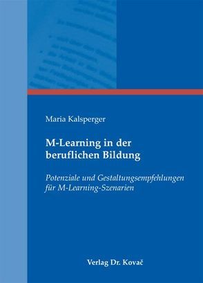 M-Learning in der beruflichen Bildung von Kalsperger,  Maria