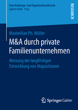 M&A durch private Familienunternehmen von Müller,  Maximilian Ph.