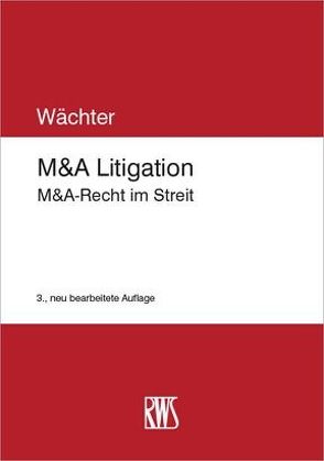 M&A Litigation von Wächter,  Gerhard H.