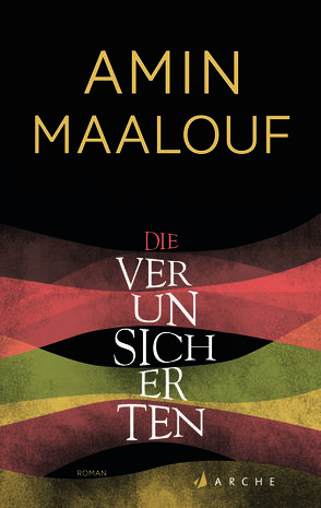 Maalouf, Die Verunsicherten von Maalouf,  Amin