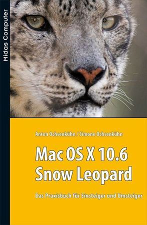 Mac OS X 10.6 / Snow Leopard von Ochsenkühn,  Anton, Ochsenkühn,  Simone