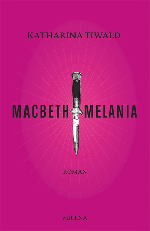 Macbeth Melania von Tiwald,  Katharina