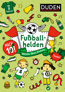 Mach 10! Fußballhelden – Ab 8 Jahren von Goll,  Merle, Jakubik,  Karoline, Mielke,  Sabine, Offermann,  Kristina