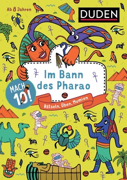 Mach 10! Im Bann des Pharao – ab 8 Jahren von Goll,  Merle, Jakubik,  Karoline, Mielke,  Sabine, Offermann,  Kristina