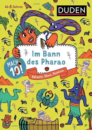 Mach 10! Im Bann des Pharao – ab 8 Jahren von Goll,  Merle, Jakubik,  Karoline, Mielke,  Sabine, Offermann,  Kristina