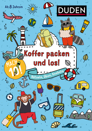 Mach 10! Koffer packen und los! – Ab 8 Jahren von Eck,  Janine, Goll,  Merle, Jakubik,  Karoline, Mielke,  Sabine