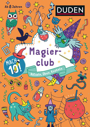 Mach 10! Magierclub – Ab 8 Jahren von Goll,  Merle, Jakubik,  Karoline, Mielke,  Sabine, Offermann,  Kristina