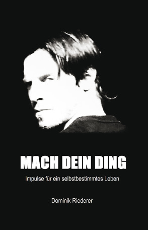 Mach dein Ding von Riederer,  Dominik