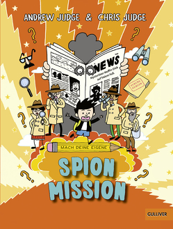 Mach deine eigene … Spion Mission von Judge,  Andrew, Judge,  Chris, Pfeiffer,  Christina