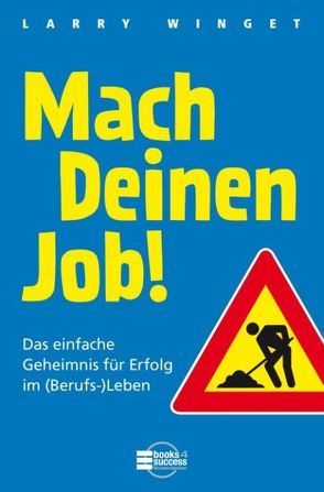 Mach Deinen Job! von Kleinau,  Tilmann, Winget,  Larry