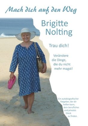 Mach dich auf den Weg von Nolting,  Brigitte