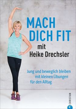 Mach dich fit mit Heike Drechsler von Drechsler,  Heike