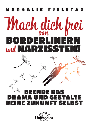 Mach dich frei von Borderlinern und Narzissten! von Fjelstad,  Dr. Margalis