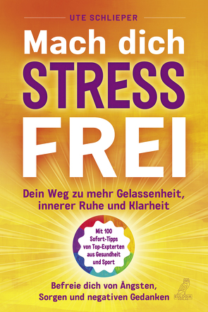 Mach Dich Stressfrei von Schlieper,  Ute