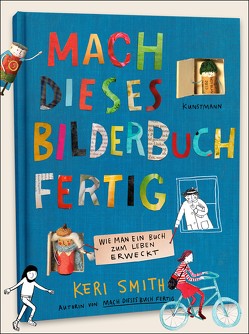 Mach dieses Bilderbuch fertig von Becker,  Ulrike, Smith,  Keri