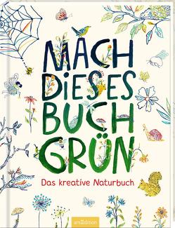 Mach dieses Buch grün von Danks,  Fiona, Ivanir,  Anna, Schofield,  Jo