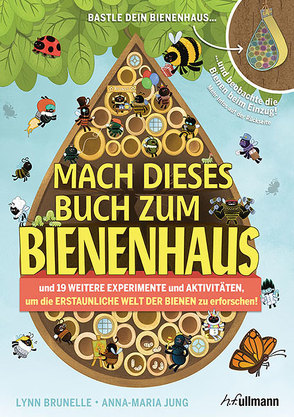 Mach dieses Buch zum Bienenhaus von Bruelle,  Lynn, Jung,  Anna-Maria