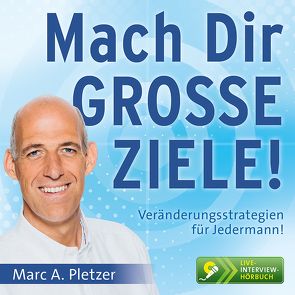 Mach Dir GROSSE ZIELE! (MP3-Download) von Marc A.,  Pletzer