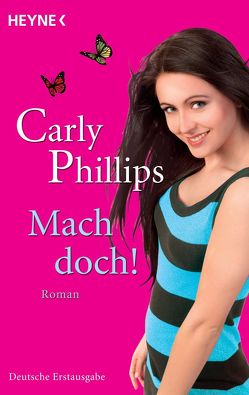 Mach doch! von Phillips,  Carly, Sturm,  Ursula C.